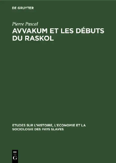 Buy Avvakum et les débuts du raskol (English, Pierre Pascal) — BookShops.in