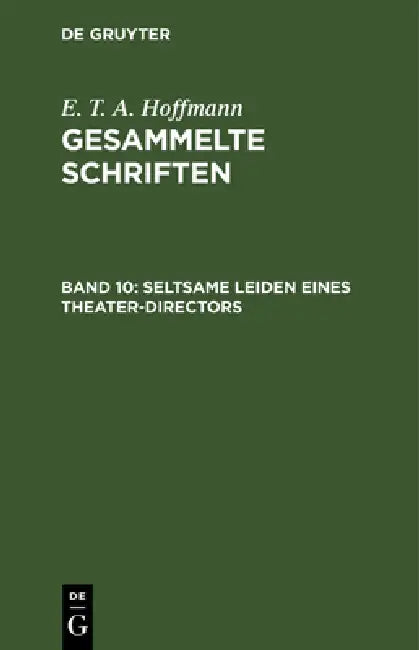 Buy Seltsame Leiden Eines Theater-Directors (English, Theodor Hosemann | E. T. a. Hoffmann) — BookShops.in