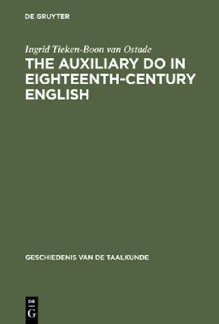 Buy The Auxiliary Do in Eighteenth-Century English (English, Ingrid Tieken-Boon Van Ostade) — BookShops.in