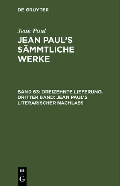 Buy Jean Paul's Sämmtliche Werke, Band 63, Dreizehnte Lieferung. Dritter Band (English, Jean Paul) — BookShops.in