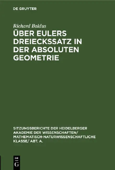 Über Eulers Dreieckssatz in Der Absoluten Geometrie (English, Richard Baldus)