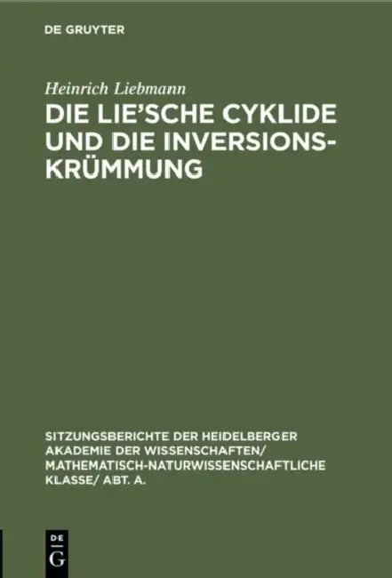 Buy Die Lie'sche Cyklide Und Die Inversionskrümmung (English, Heinrich Liebmann) — BookShops.in