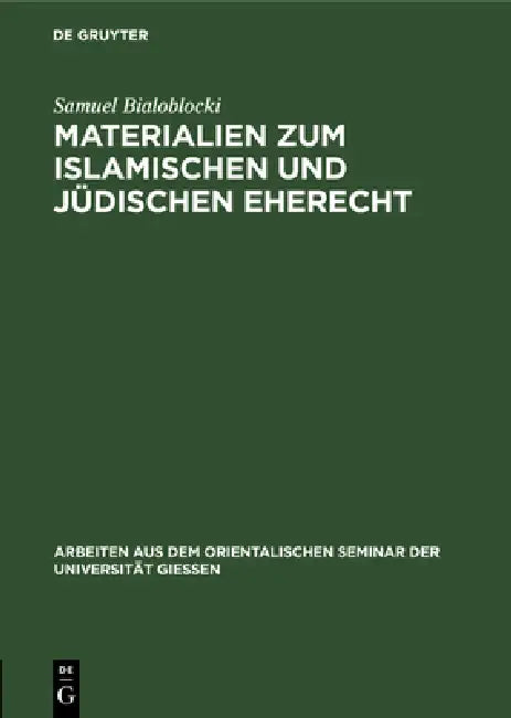 Buy Materialien Zum Islamischen Und Jüdischen Eherecht (English, Samuel Bialoblocki) — BookShops.in