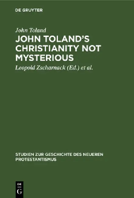 Buy John Toland's Christianity Not Mysterious (English, John Toland | Leopold Zscharnack | Gottfried Wilhelm Leibniz) — BookShops.in