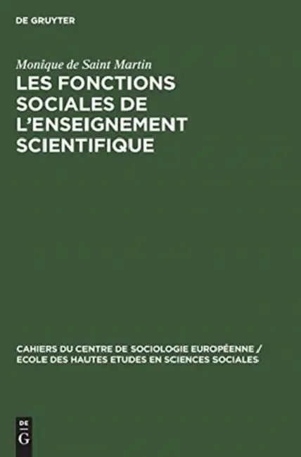 Les fonctions sociales de l'enseignement scientifique (English, Monique De Saint Martin)