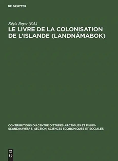 Buy Le livre de la colonisation de l'Islande (Landnámabok) (English, Régis Boyer) — BookShops.in