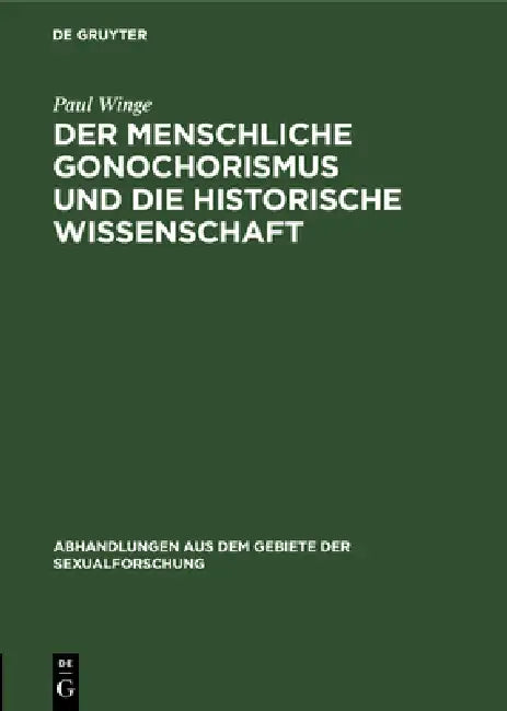 Buy Der Menschliche Gonochorismus Und Die Historische Wissenschaft (English, Paul Winge) — BookShops.in