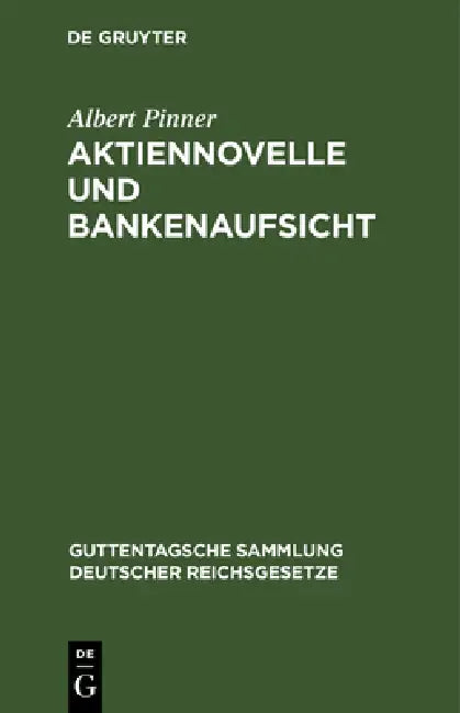Buy Aktiennovelle Und Bankenaufsicht: Verordnung Vom 19. September 1931 by Albert Pinner | De Gruyter Hardcover German Edition | Higher Education Textbooks Business & Finance Economics — BookShops.in