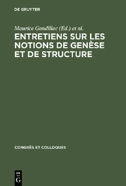 Entretiens Sur Les Notions de Genèse Et de Structure (English, Maurice Gandillac | Lucien Goldmann | Jean Piaget)
