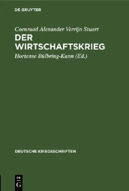 Buy Der Wirtschaftskrieg (English, Coenraad Alexander Verrijn Stuart | Hortense Bülbring-Kann) — BookShops.in