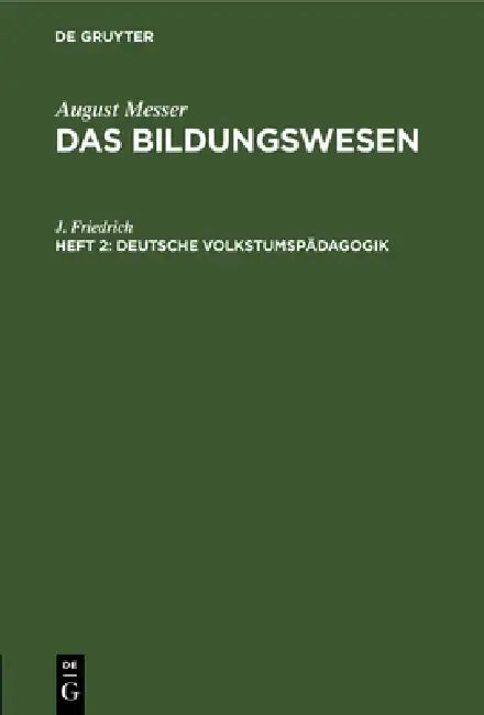 Buy Deutsche Volkstumspädagogik (English, J. Friedrich) — BookShops.in