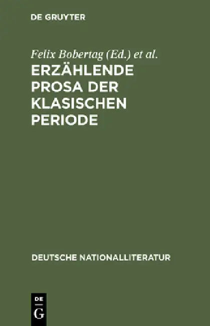 Buy Erzählende Prosa der klasischen Periode (English, Felix Bobertag | Joseph Kürschner) — BookShops.in