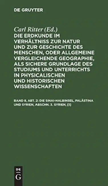 Buy Die Sinai-Halbinsel, Palästina und Syrien, Abschn. 3. Syrien, [1] (English, Carl Ritter) — BookShops.in