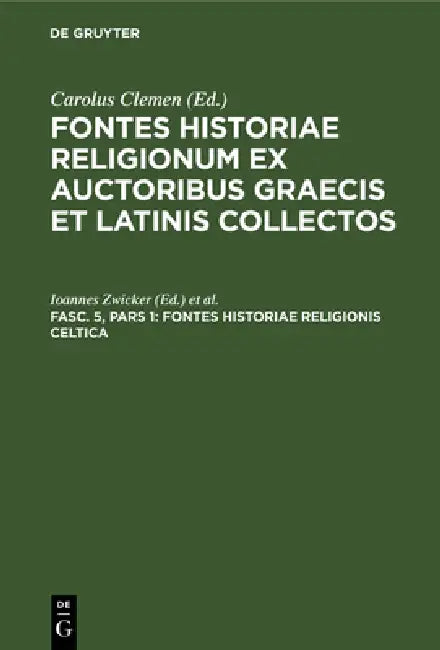 Buy Fontes Historiae Religionis Celtica (English, Ioannes Zwicker | Carolus Clemen) — BookShops.in