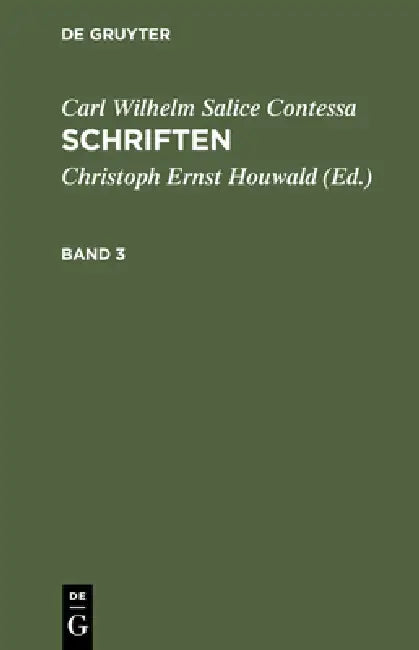 Schriften. Band 3 (English, Carl Wilhelm Salice Contessa | Christoph Ernst Houwald)