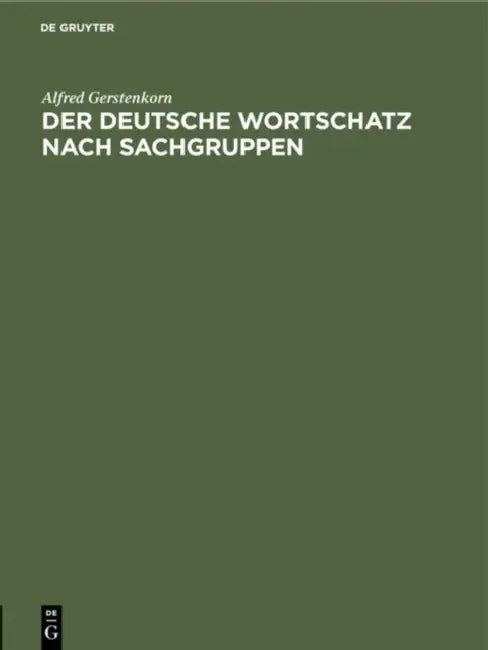 Buy Der Deutsche Wortschatz Nach Sachgruppen (English, Alfred Gerstenkorn) — BookShops.in