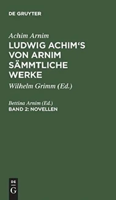 Ludwig Achim's von Arnim sämmtliche Werke, Band 2, Novellen, Band 2 (English, Bettina Arnim)