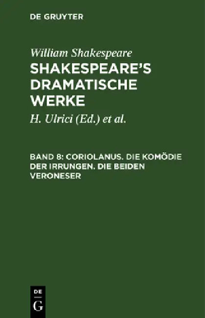 Buy Coriolanus. Die Komödie Der Irrungen. Die Beiden Veroneser (English, William Hermann Shakespeare Ulrici | Schlegel | Tieck) — BookShops.in