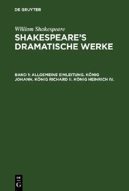 Buy Allgemeine Einleitung. König Johann. König Richard II. König Heinrich IV. (English, William Hermann Shakespeare Ulrici | Schlegel | Tieck) — BookShops.in