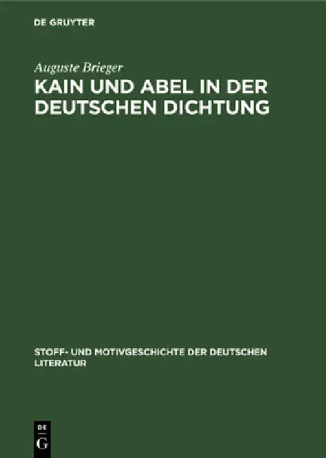 Buy Kain Und Abel in Der Deutschen Dichtung (English, Auguste Brieger | Kurt Bauerhorst) — BookShops.in