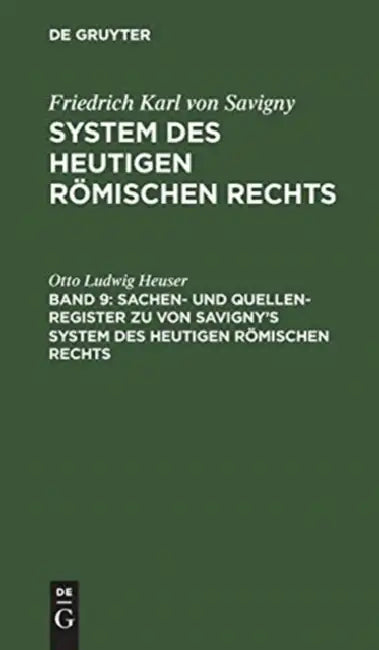 Sachen- Und Quellen-Register Zu Von Savigny's System Des Heutigen Römischen Rechts (English, Otto Ludwig Heuser)