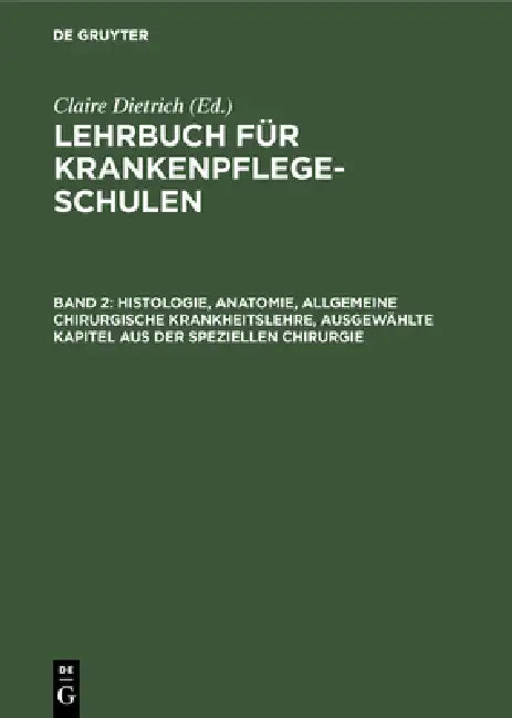 Buy Histologie, Anatomie, allgemeine chirurgische Krankheitslehre, ausgewählte Kapitel aus der spezielle (English, Claire Dietrich) — BookShops.in