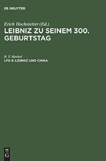 Buy Leibniz zu seinem 300. Geburtstag, Lfg 8, Leibniz und China (English, R. F. Merkel) — BookShops.in