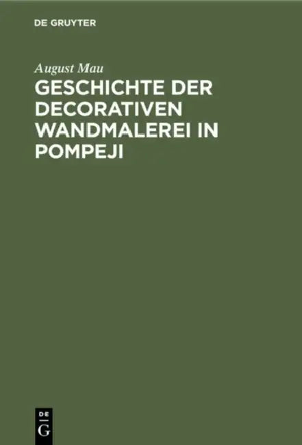 Buy Geschichte der decorativen Wandmalerei in Pompeji (English, August Mau) — BookShops.in