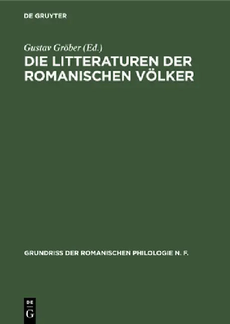 Buy Die Litteraturen Der Romanischen Völker (English, Gustav Gröber) — BookShops.in