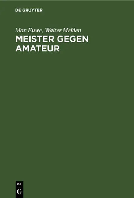 Meister Gegen Amateur (English, Max Euwe | Walter Meiden)