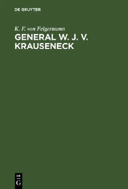 Buy General W. J. v. Krauseneck (English, K. F. Von Felgermann) — BookShops.in