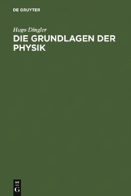 Buy Die Grundlagen der Physik (English, Hugo Dingler) — BookShops.in