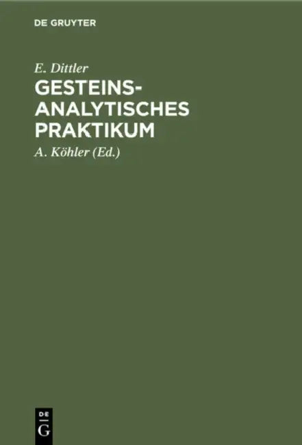 Buy Gesteinsanalytisches Praktikum (English, E. Dittler | A. Köhler) — BookShops.in