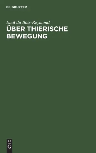 Buy Über Thierische Bewegung (English, Emil Du Bois-Reymond) — BookShops.in