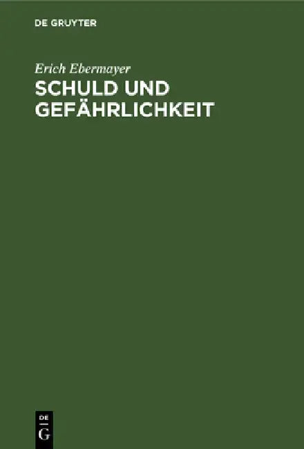 Buy Schuld Und Gefährlichkeit (English, Erich Ebermayer) — BookShops.in