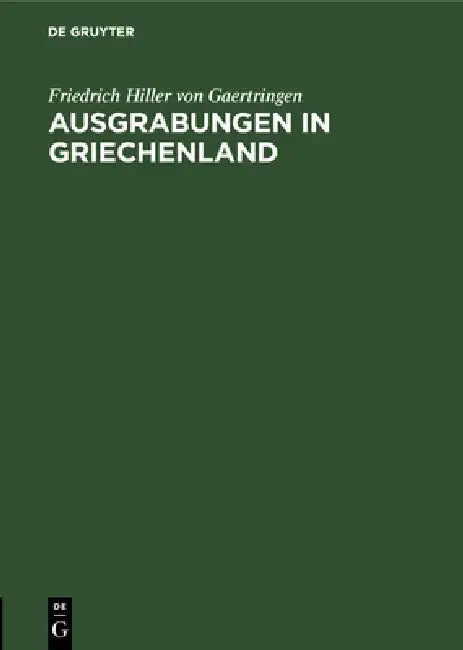 Buy Ausgrabungen in Griechenland (English, Friedrich Hiller Von Gaertringen) — BookShops.in