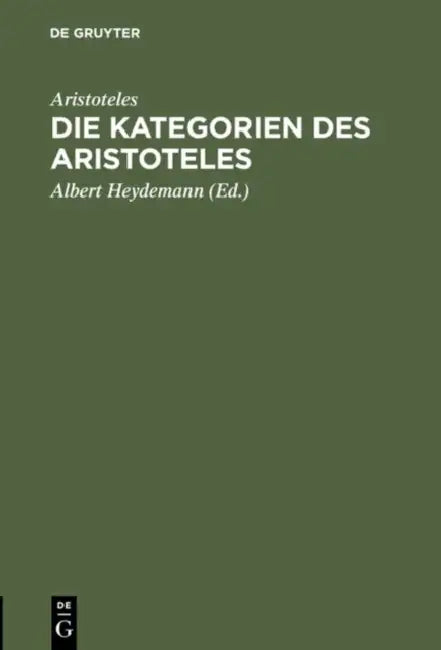 Buy Die Kategorien des Aristoteles (English, Aristoteles | Albert Heydemann | Albert Heydemann) — BookShops.in