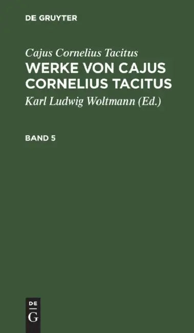 Buy Werke von Cajus Cornelius Tacitus (English, Karl Ludwig Woltmann | Cajus Cornelius Tacitus) — BookShops.in