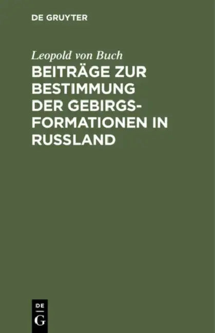 Buy Beiträge Zur Bestimmung Der Gebirgsformationen in Russland (English, Leopold Von Buch) — BookShops.in