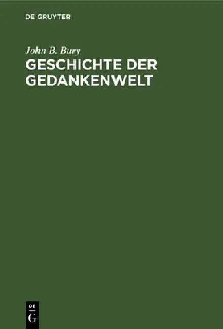Buy Geschichte Der Gedankenwelt (English, John B. Bury) — BookShops.in