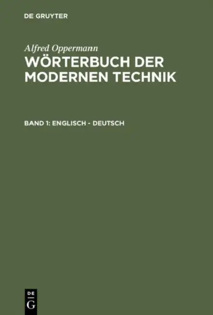 Buy Wörterbuch der modernen Technik, Band 1, Englisch - Deutsch (English, Alfred Oppermann) — BookShops.in
