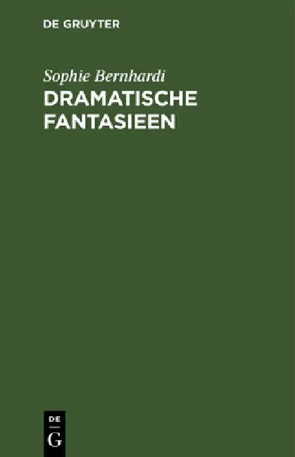 Buy Dramatische Fantasieen (English, Sophie Bernhardi) — BookShops.in