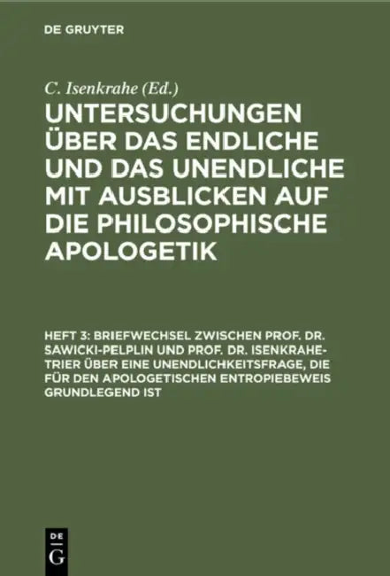 Briefwechsel Zwischen Prof. Dr. Sawicki-Pelplin Und Prof. Dr. Isenkrahe-Trier Über Eine Unendlichkei (English, Franz Sawicki)