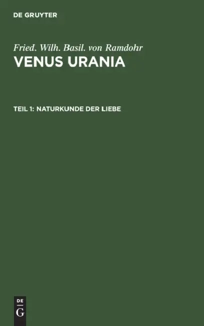 Naturkunde Der Liebe (English, Fried Wilh Basil Von Ramdohr)