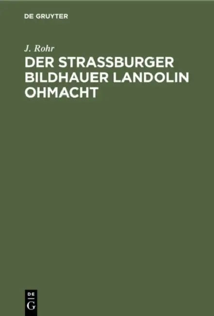 Buy Der Straßburger Bildhauer Landolin Ohmacht (English, J. Rohr) — BookShops.in