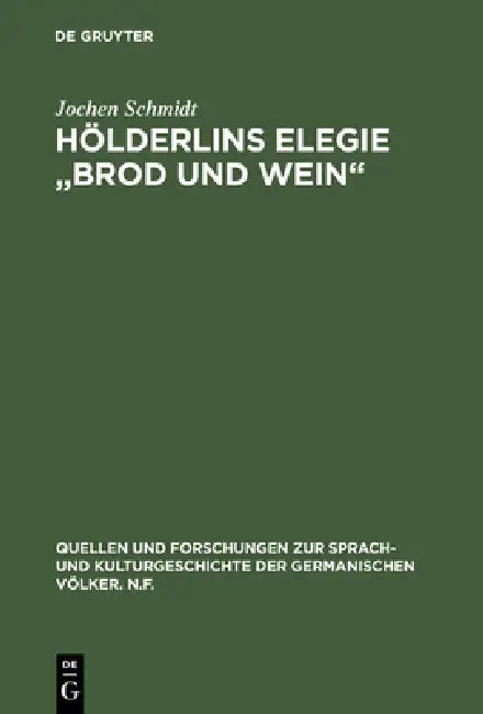 Buy Hölderlins Elegie "Brod und Wein" (English, Jochen Schmidt) — BookShops.in