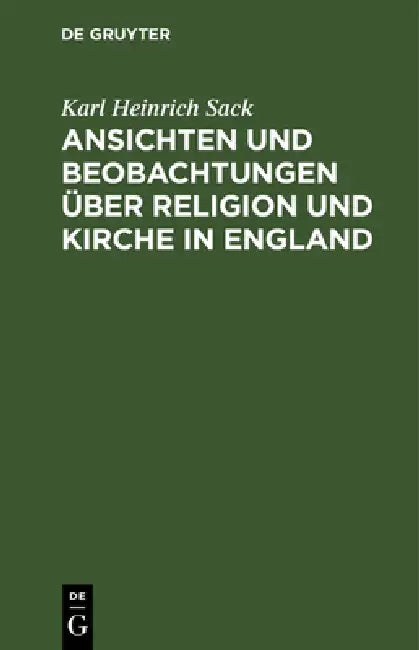 Buy Ansichten und Beobachtungen über Religion und Kirche in England (English, Karl Heinrich Sack) — BookShops.in