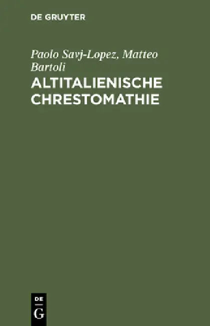 Buy Altitalienische Chrestomathie (English, Paolo Savj-Lopez | Matteo Bartoli) — BookShops.in