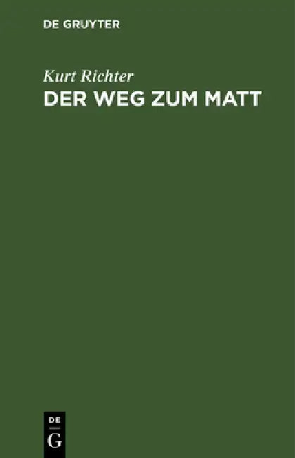Buy Der Weg Zum Matt (English, Kurt Richter) — BookShops.in