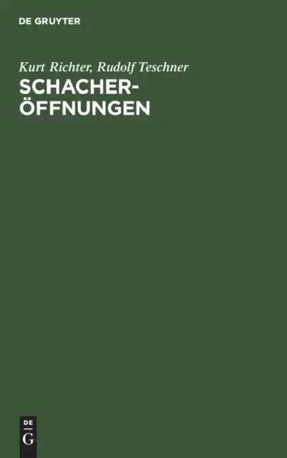 Buy Schacheröffnungen (English, Kurt Richter | Rudolf Teschner) — BookShops.in